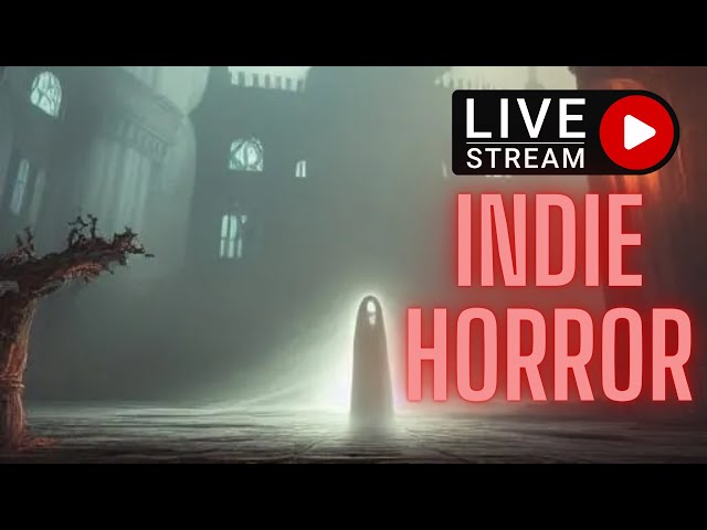 Scary Indie Horror Gameplay! Live