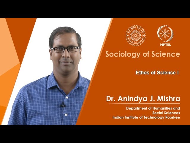 Lecture 06 Ethos of Science I