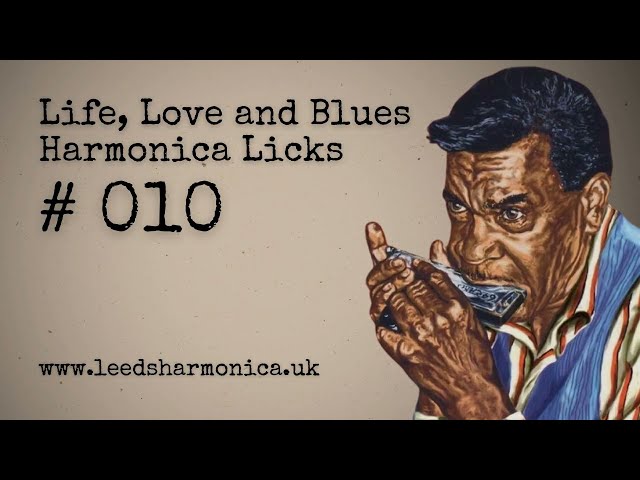 (010) Life, Love and Blues Harmonica Licks