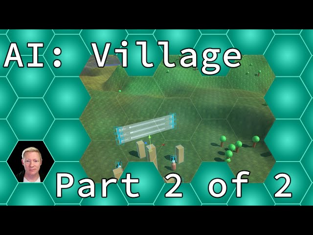 Unity AI Tutorial: Village (Part 2 of 2)