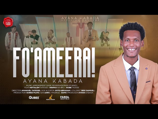 FO'AMEERA! _SINGER AYANA KABADA ||NEW MUSIC VIDEO||ONLY ON AYANA KABADA OFFICIAL TUBE =2024/2016
