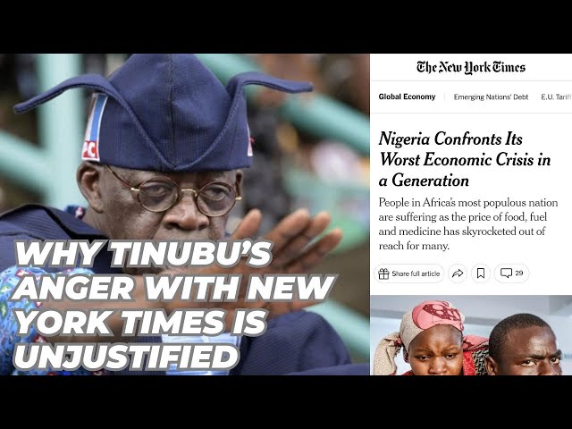 New York Times Accurate Report On Nigeria's Economy & Tinubu's Unjustified Anger