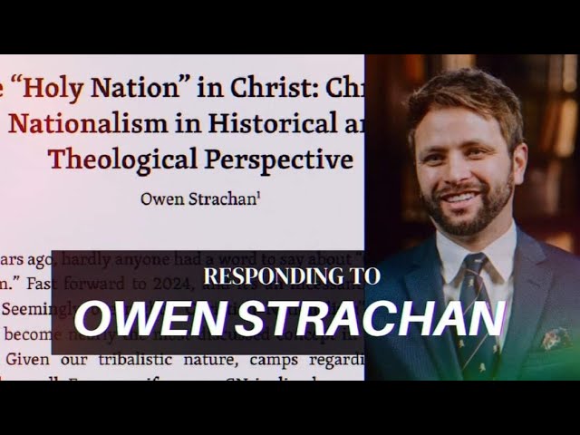 Owen Strachan's "Holy Nation" Critique of Christian Nationalism, Eschatology, Doomer Theology