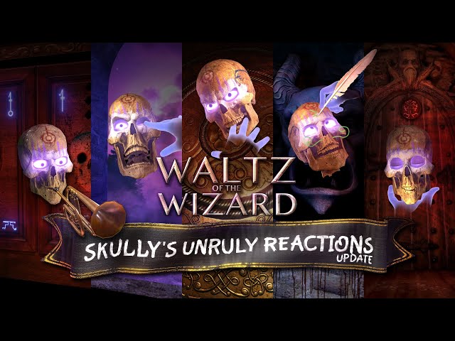 Waltz of the Wizard | Skully's Unruly Reactions Update