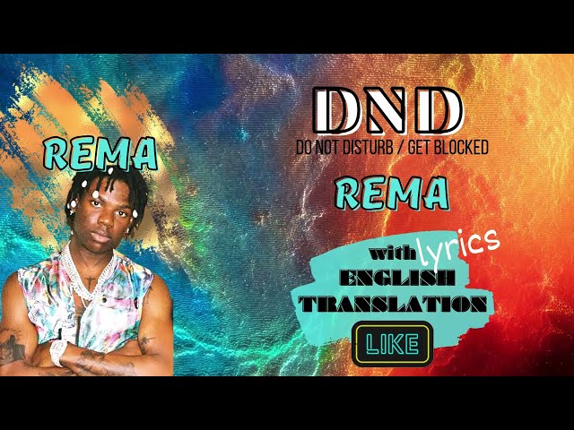 REMA // DND (do not disturb/blocked) Lyrics w/English Translation //Lyrics video #lyrics #dnd #rema