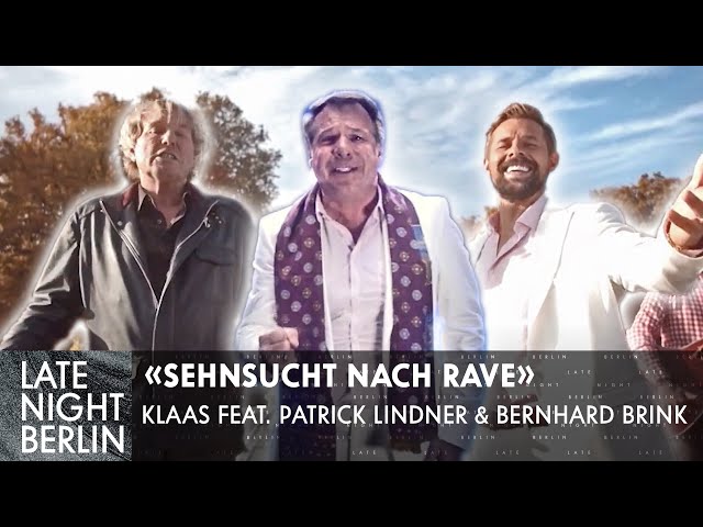 Sehnsucht nach Rave: Klaas, Patrick Lindner & Bernhard Brink singen Schlager | Late Night Berlin