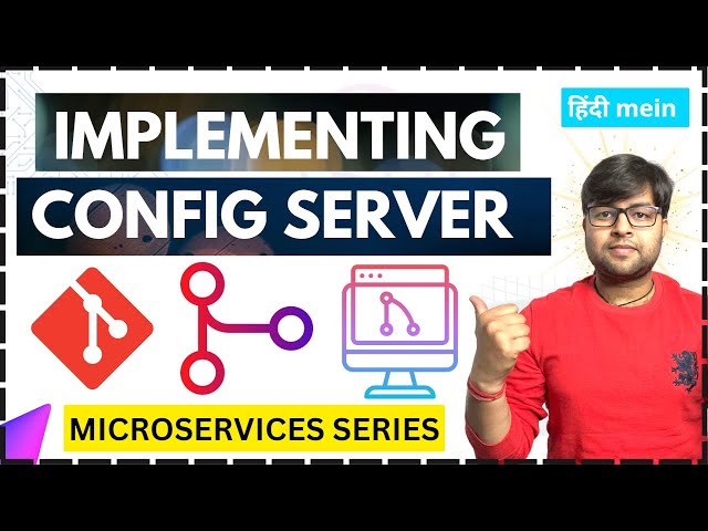 🔥 Implementing Config Server in Microservices | Microservices Tutorial Series in Hindi