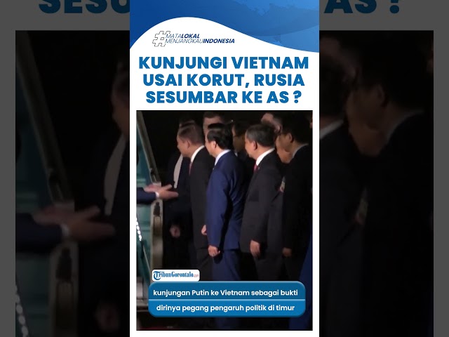 Usai Kim Jong Un, Putin Terbang ke Vietnam temui Presiden To Lam Karena Hal Ini