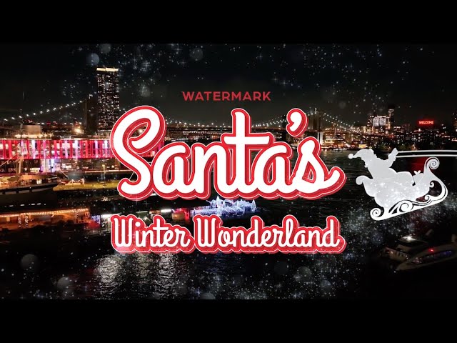 Santa's Winter Wonderland 2023 at Watermark NYC Pier 15