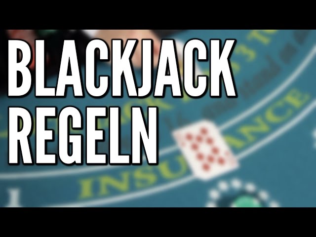 Blackjack Regeln - wie man richtig spielt - einfache Erklärung