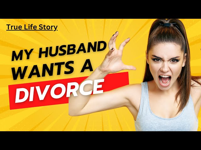 My Husband Wants to Divorce but I am not ready for that