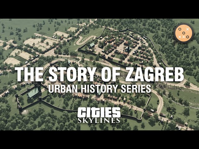 The Story of Zagreb (Croatia) - Introduction | Cities: Skylines