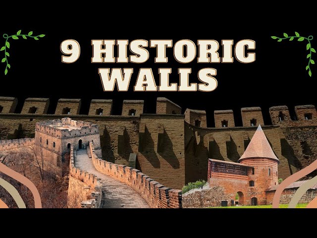 Defensive Might: 9 Historic Walls That Protected Nations