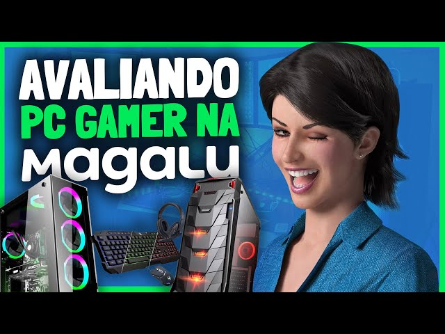AVALIANDO PC GAMER NA MAGAZINE LUIZA *assista antes de comprar*