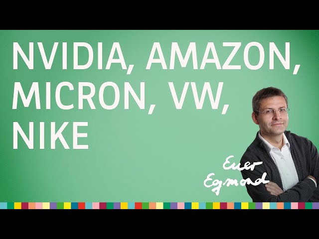 Nvidia, Amazon, Micron, Volkswagen und Nike - Euer Egmond vom 02.07.2024