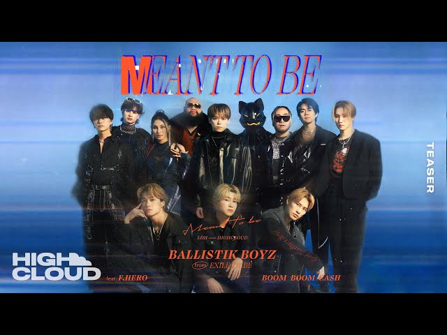 BALLISTIK BOYZ from EXILE TRIBE - Meant to be feat. F.HERO & BOOM BOOM CASH [Official Teaser]