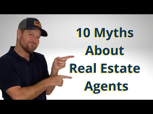 Wilmington, NC - 10 Myths about Real Estate Agents