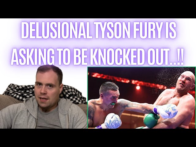 DELUSIONAL TYSON FURY IS JUST ASKING TO BE KNOCKED OUT IN THE OLEKSANDR USYK REMATCH..!!!