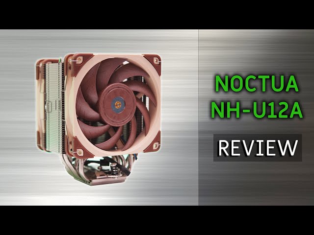 Noctua NH-U12A Unboxing & Review  - The KING of 120mm CPU Coolers for RYZEN 5900X!