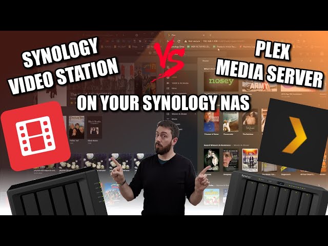 Plex VS Synology Video Station NAS Media Sever in 2021
