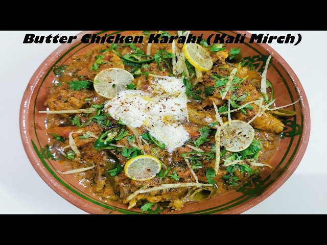 Chicken Karahi (Black Pepper) || Butter Chicken Karahi || Restaurant Style