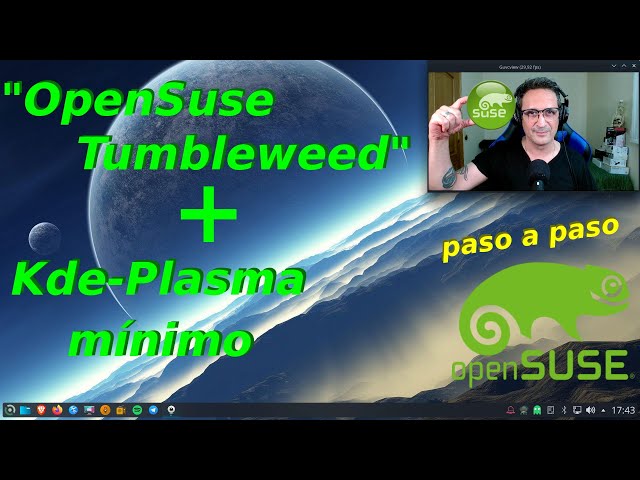 Instalación "OpenSuse Tumbleweed" + KDE Plasma mínimo.
