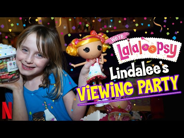 We're Lalaloopsy - Netflix Viewing Party - Lindalee Rose