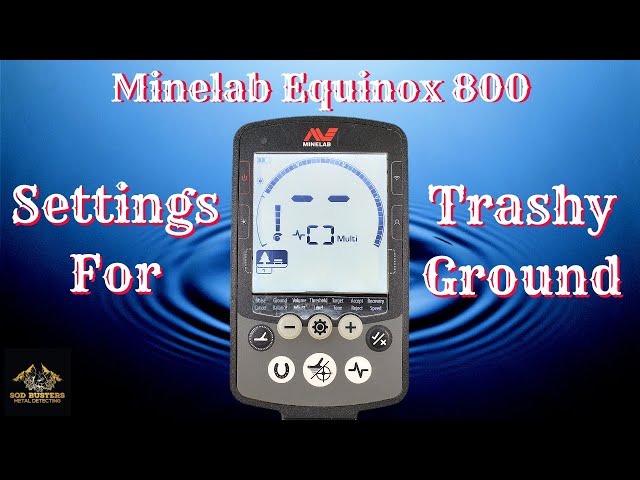 Minelab Equinox 800 [Settings For Trashy Ground]