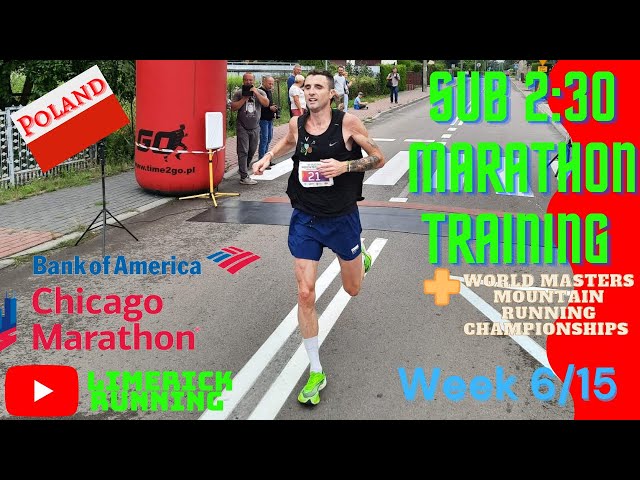 Limerick Running Sub 2:30 Chicago Marathon & World Masters Mountain Running Training Vlog Week 6.