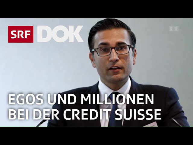 Der CS-Skandal – Topbanker, Spione und Millionen am Bankenplatz Schweiz | Reportage | SRF