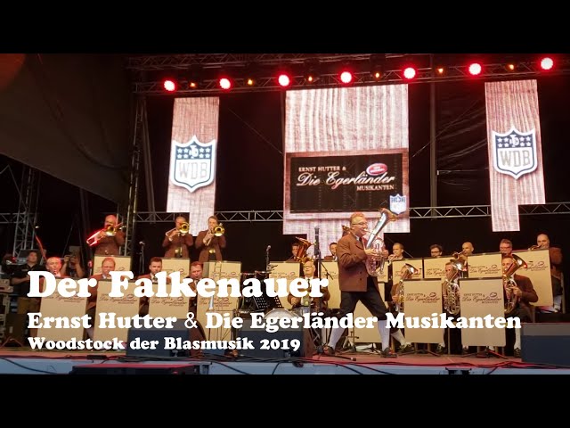 Der Falkenauer - Woodstock der Blasmusik 2019  Ernst Hutter & Die Egerländer Musikanten