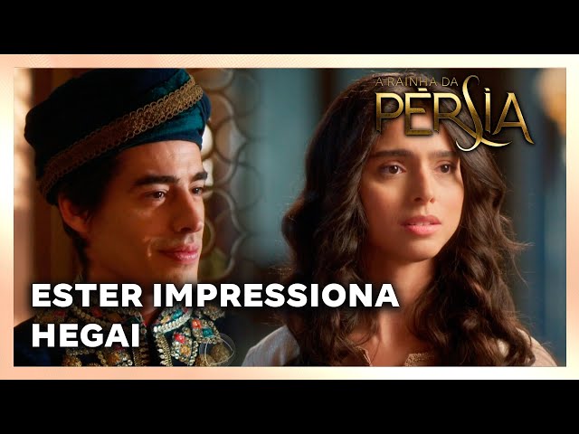 A RAINHA DA PERSIA: Ester impressiona Hegai com exemplo de sabedoria