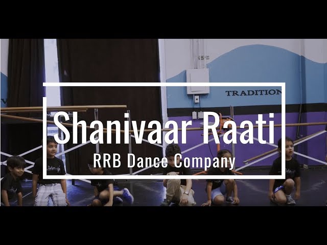 RRB Dance Company - Shanivaar Raati