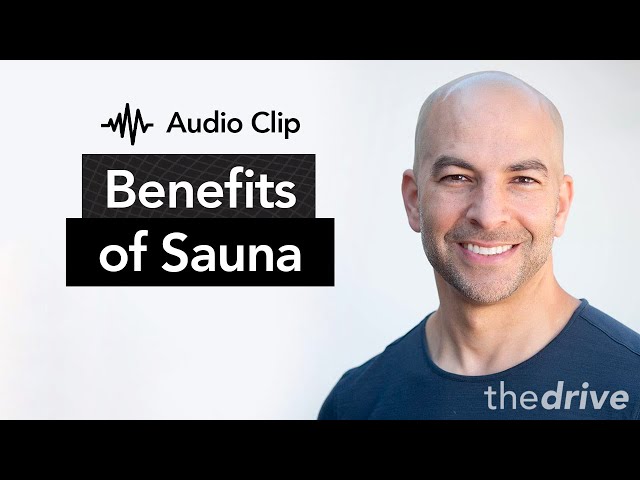 Does regular sauna use provide health benefits? | The Peter Attia Drive Podcast