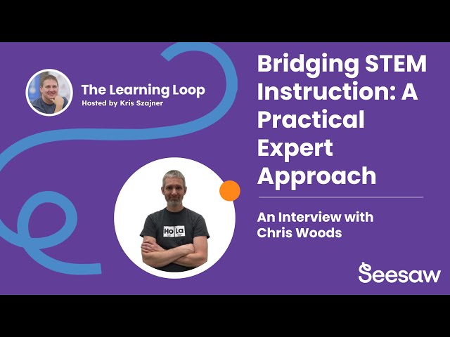 Real World Connections are the STEM Catalyst | Learning Loop Podcast Ep 27