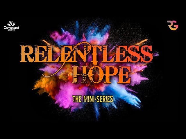 Relentless Hope - Episode 4 -  Waiting