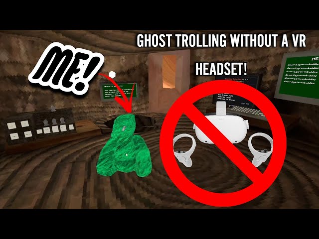 Can you ghost troll without a VR headset? (Gorilla tag)