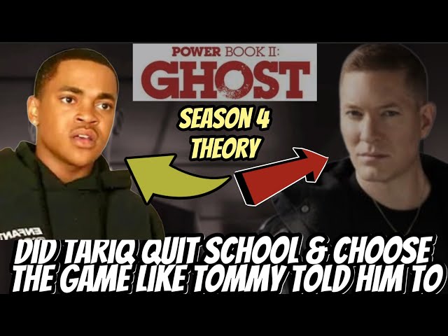 Did Tariq Quit School & Choose The Game Like Tommy Told Him To ?, Power Book II Ghost S.4 Theory