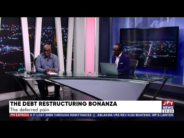 The Debt Restructuring Bonanza: The deferred pain | PM Express with Evans Mensah (25-6-24)