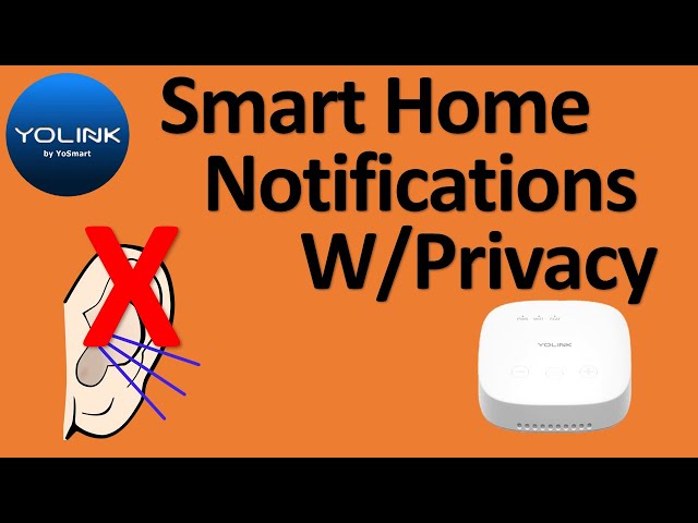 Yolink Smart Home Alerts w/Complete Privacy