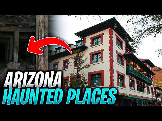 Top 10 Most Haunted Locations in Arizona | Arizona Haunted Places