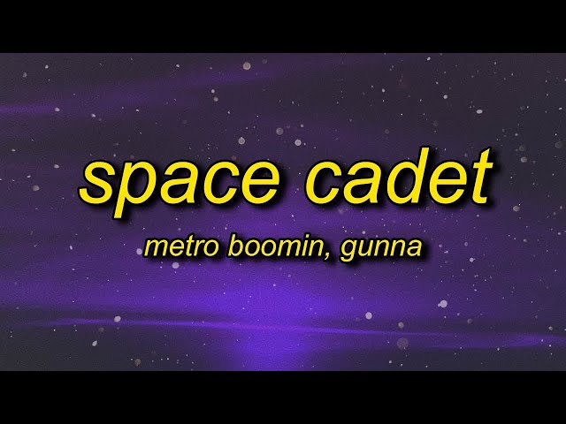 [ 1 Hour ] Metro Boomin - Space Cadet (TikTok Remix) Lyrics ft. Gunna