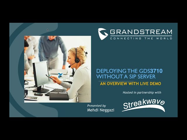 Grandstream Networks Webinar - Building an Entry System without a SIP Server