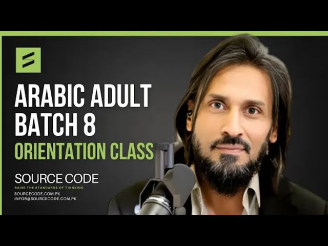 ARABIC ADULT BATCH 8 ORIENTATION CLASS | SOURCE CODE ACADEMIA | Sahil Adeem #sahiladeem #arabic
