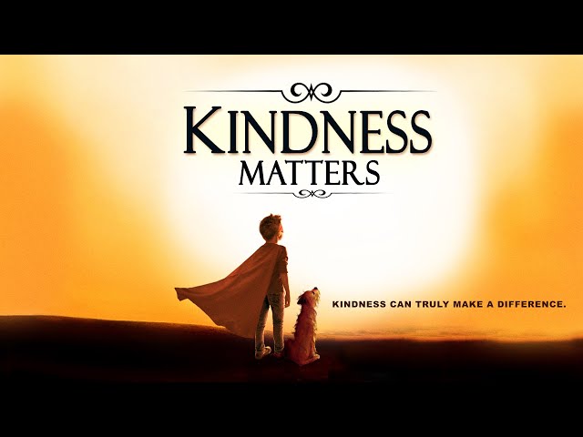 Kindness Matters Official full movie