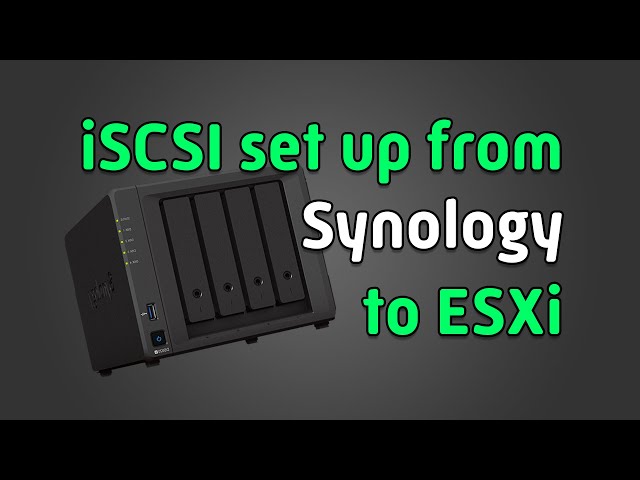 iSCSI setup on a Synology NAS and connecting to ESXi