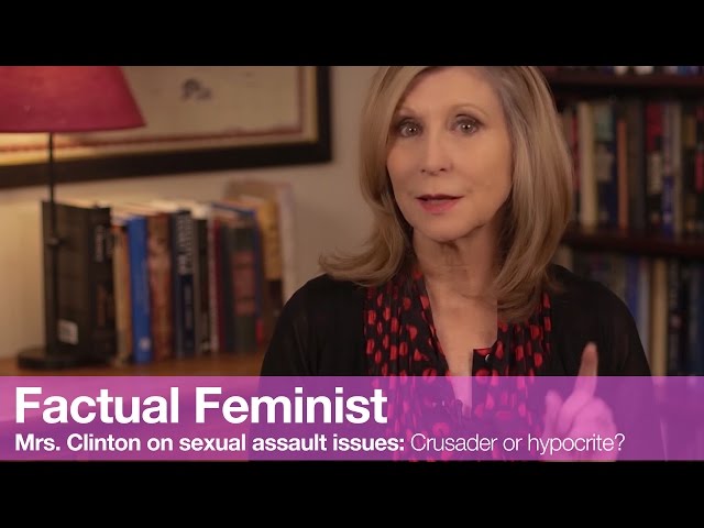 Hillary Clinton on sexual assault issues: Crusader or hypocrite? | FACTUAL FEMINIST