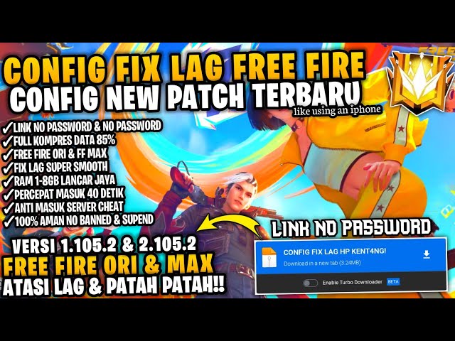 NEW PATCH‼️FIX LAG FREE FIRE TERBARU X.105.2 || FIX LAG FF ORI & FF MAX || SELESAI UPDATE 26 JUNI 🔥