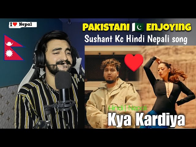 Pakistani 🇵🇰 reaction On Sushant Kc New Hindi Nepali 🇳🇵 Song | Kya Kardiya |
