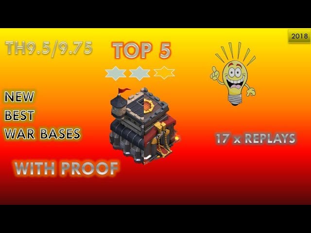 TOP 5 |New Best TH9.5/9.75 Anti 3 star War Base | 275 wall | with replays|CLASH OF CLANS | 2018 |